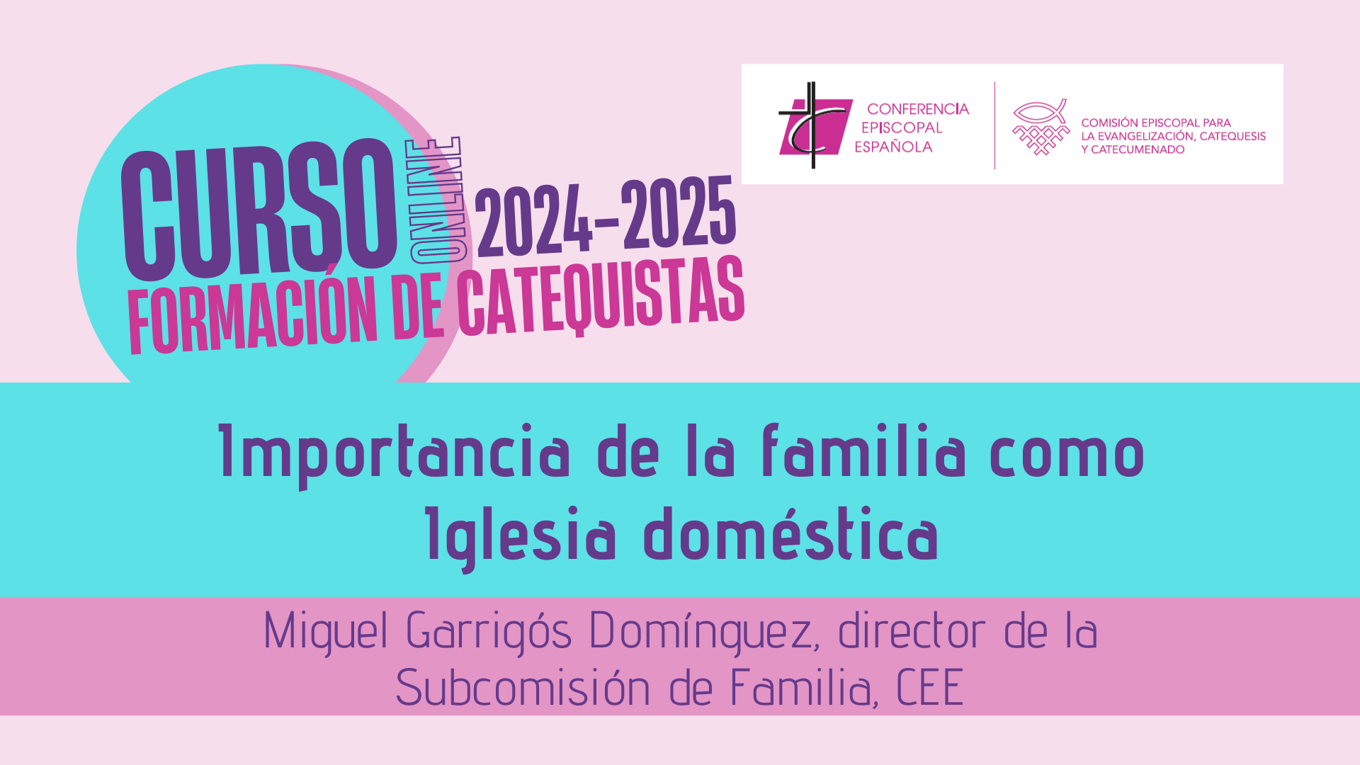 En este momento estás viendo Sesión 1 – Importancia de la familia como Iglesia doméstica