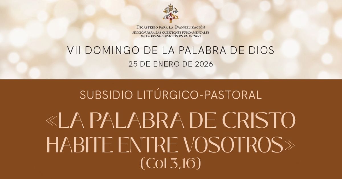 En este momento estás viendo “LA PALABRA DE CRISTO HABITE ENTRE VOSOTROS” VII Domingo de la Palabra de Dios