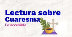 Lee más sobre el artículo LECTURA SOBRE CUARESMA
