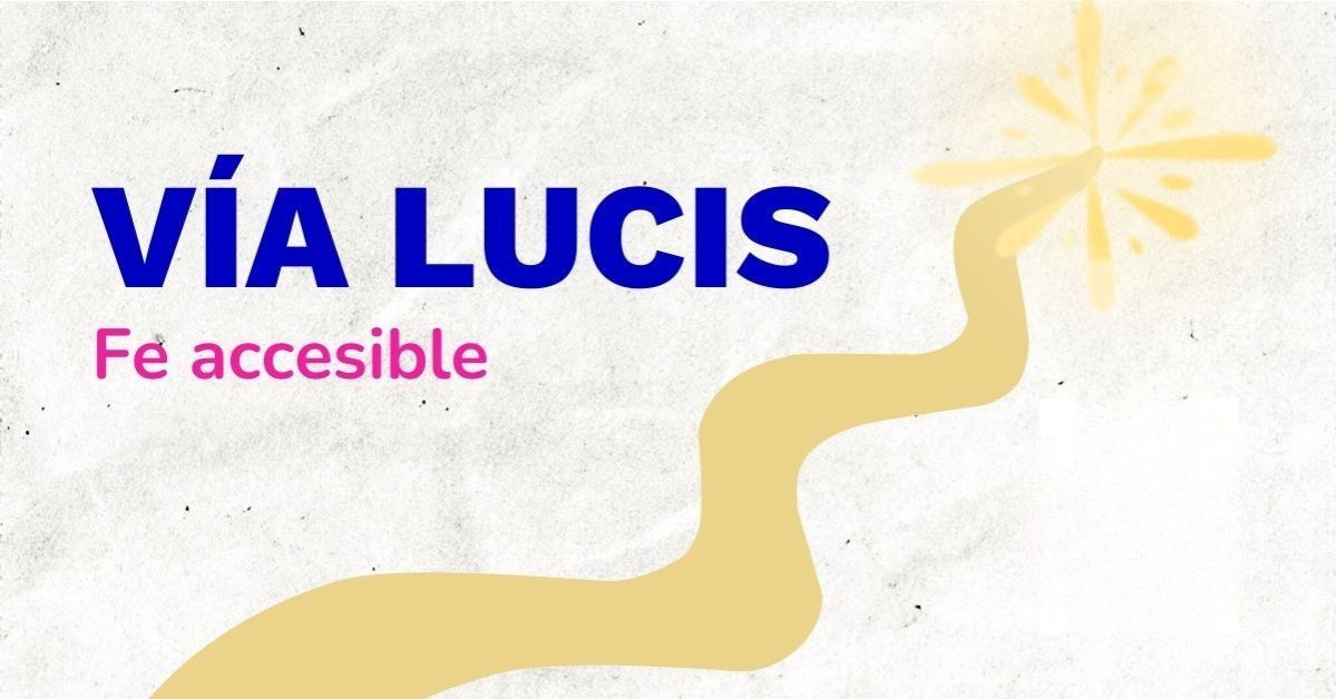 En este momento estás viendo VÍA LUCIS