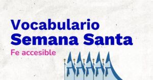 Lee más sobre el artículo VOCABULARIO SEMANA SANTA