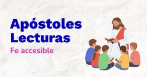 Lee más sobre el artículo Apóstoles: Lecturas