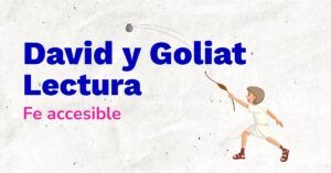 Lee más sobre el artículo Lectura David y Goliat