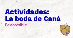 Lee más sobre el artículo Actividades La boda de Caná