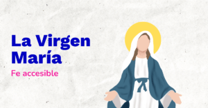 Lee más sobre el artículo La Virgen María