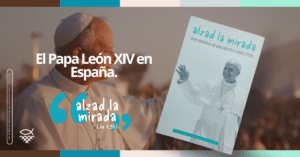 Lee más sobre el artículo El Papa León XIV en España